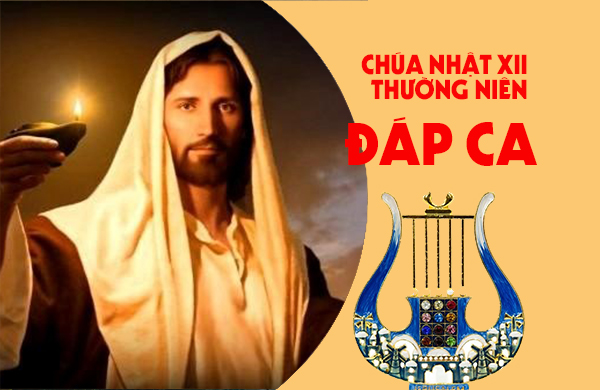 Đáp ca - Chúa nhật XII thường niên - năm A
